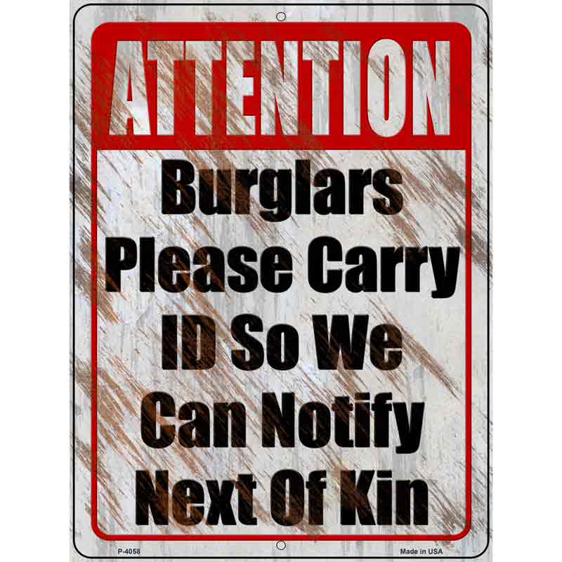 Burglars Please Carry ID Novelty Metal Parking Sign 9" x 12" (P)