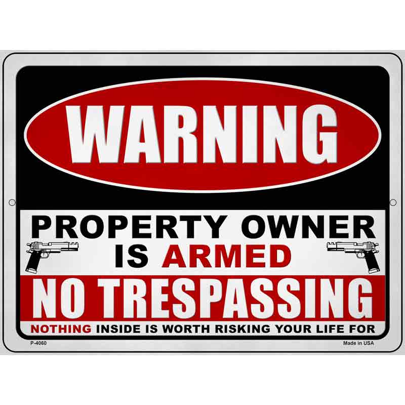 Property Owner is Armed Novelty Metal Parking Sign 9" x 12" (P)