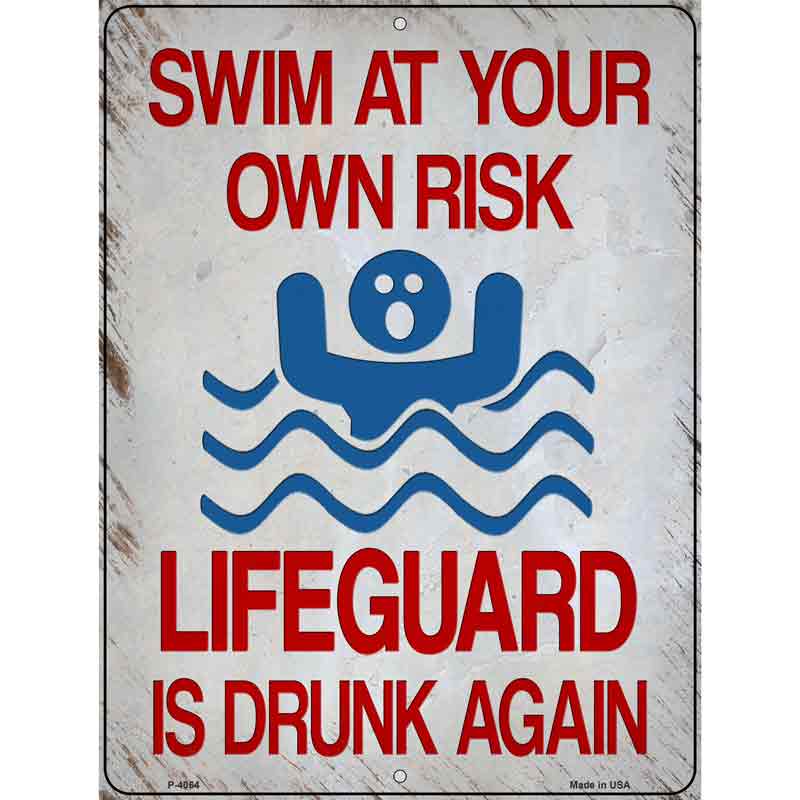 Swim At Your Own Risk Novelty Metal Parking Sign 9" x 12" (P)