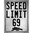 Speed Limit 69 Novelty Metal Parking Sign 9" x 12" (P)