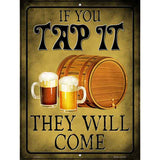 If You Tap It Novelty Metal Parking Sign 9" x 12" (P)