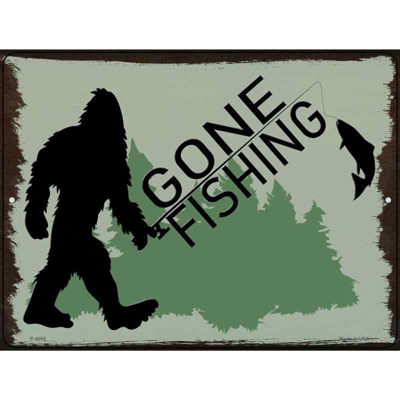 Bigfoot Gone Fishing Novelty Metal Parking Sign 9" x 12" (P)