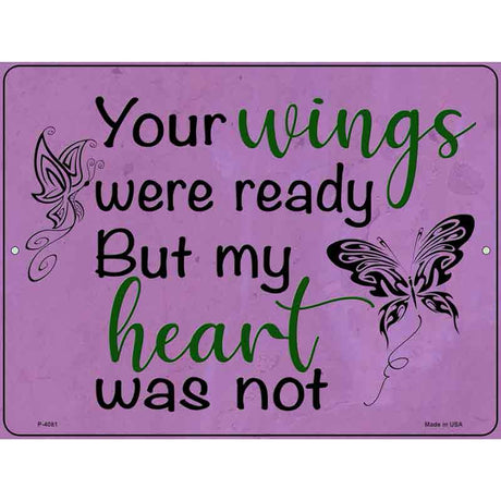 Your Wings Were Ready Novelty Metal Parking Sign 9" x 12" (P)