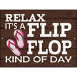 Flip Flop Kind of Day Novelty Metal Parking Sign 9" x 12" (P)