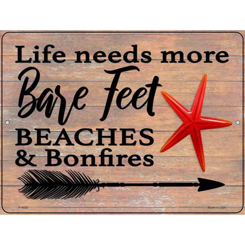 Life Needs More Bare Feet Novelty Metal Parking Sign 9" x 12" (P)