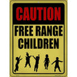 Caution Free Range Children Novelty Metal Parking Sign 9" x 12" (P)