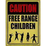 Caution Free Range Children Novelty Metal Parking Sign 9" x 12" (P)