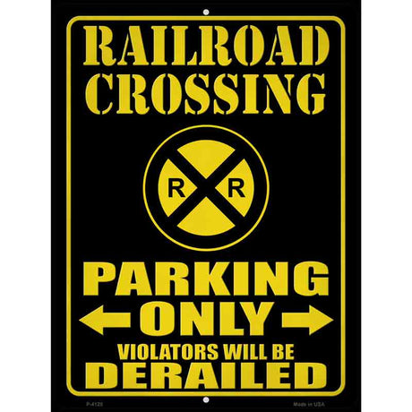 Railroad Crossing No Parking Novelty Metal Parking Sign 9" x 12" (P)