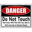 Danger Do Not Touch Novelty Metal Parking Sign 9" x 12" (P)