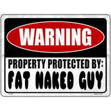 Warning Fat Naked Guy Novelty Metal Parking Sign 9" x 12" (P)