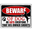 Beware He Eats Everything Dog Novelty Metal Parking Sign 9" x 12" (P)