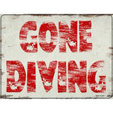 Gone Diving Novelty Metal Parking Sign 9" x 12" (P)