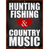 Hunting Fishing Country Music Novelty Metal Parking Sign 9" x 12" (P)