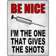 I Give Shots Novelty Metal Parking Sign 9" x 12" (P)