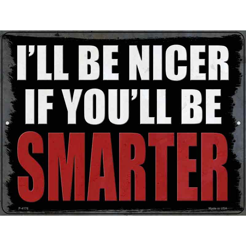 Be Smarter Novelty Metal Parking Sign 9" x 12" (P)