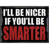 Be Smarter Novelty Metal Parking Sign 9" x 12" (P)