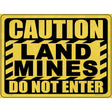 Caution Land Mines Novelty Metal Parking Sign 9" x 12" (P)