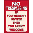 You Arent Welcome Red Novelty Metal Parking Sign 9" x 12" (P)