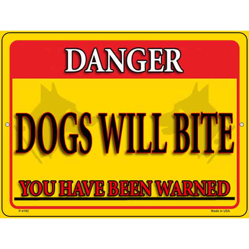 Dogs Will Bite Yellow Novelty Metal Parking Sign 9" x 12" (P)