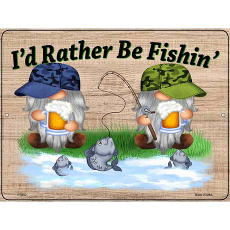 Id Rather Be Fishing Two Camo Gnomes Novelty Metal Parking Sign 9" x 12" (P)