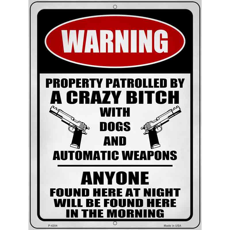 Patrolled By Crazy Novelty Metal Parking Sign 9" x 12" (P)