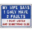 Two Faults Dont Listen Novelty Metal Parking Sign 9" x 12" (P)