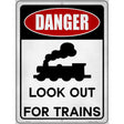 Danger Look Out Trains Novelty Metal Parking Sign 9" x 12" (P)