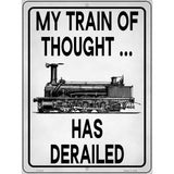 Train Of Thought Derailed Novelty Metal Parking Sign 9" x 12" (P)