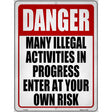 Illegal Activities In Progress Novelty Metal Parking Sign 9" x 12" (P)