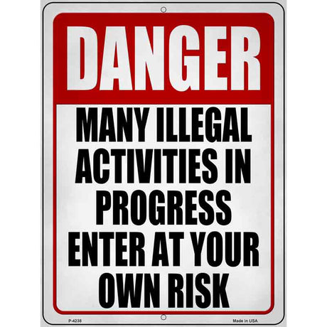 Illegal Activities In Progress Novelty Metal Parking Sign 9" x 12" (P)