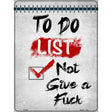 To Do Not Give Novelty Metal Parking Sign 9" x 12" (P)