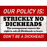 Strictly No Dickheads Novelty Metal Parking Sign 9" x 12" (P)