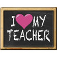 I Heart My Teacher Chalkboard Novelty Metal Parking Sign 9" x 12" (P)