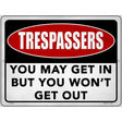 You May Get In Wont Get Out Novelty Metal Parking Sign 9" x 12" (P)