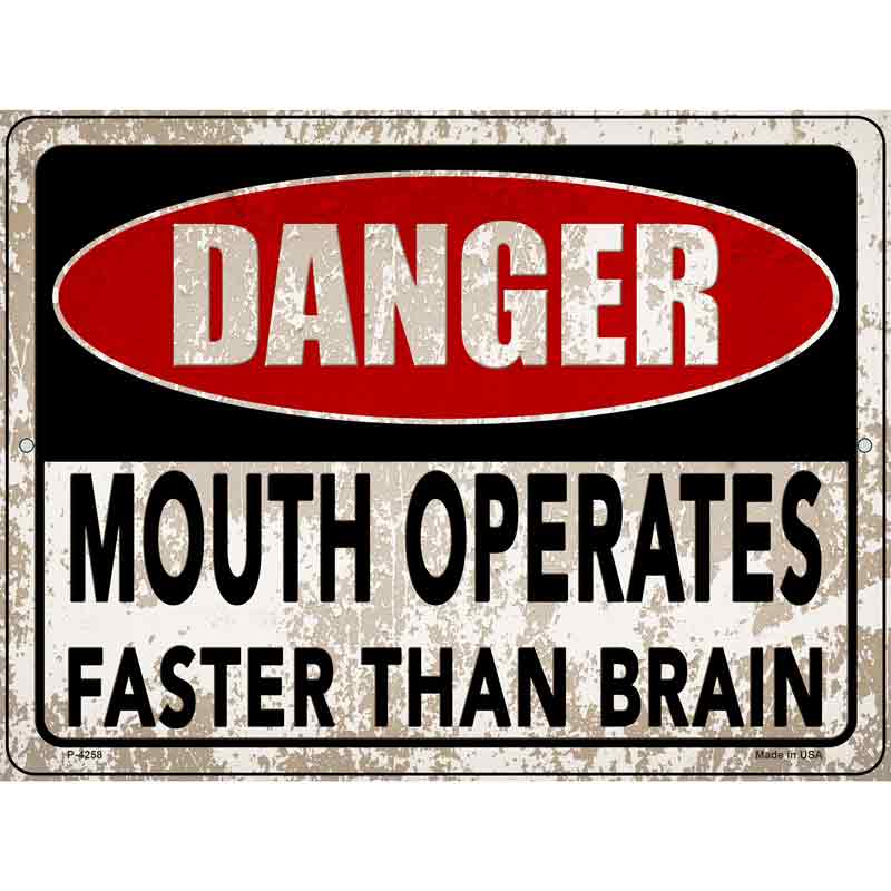 Mouth Operates Faster Novelty Metal Parking Sign 9" x 12" (P)