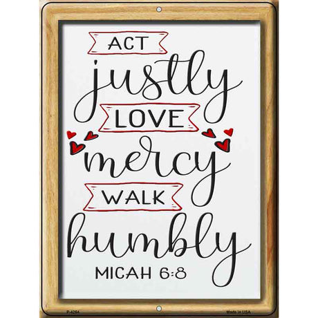 Walk Humbly Micah 6 8 Novelty Metal Parking Sign 9" x 12" (P)