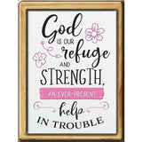 God Is Our Refuge Novelty Metal Parking Sign 9" x 12" (P)