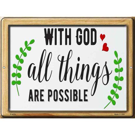 With God All Things Are Possible Novelty Metal Parking Sign 9" x 12" (P)