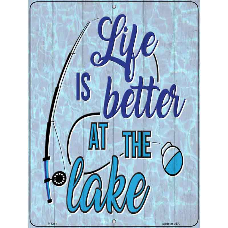 Life Is Better At The Lake Novelty Metal Parking Sign 9" x 12" (P)