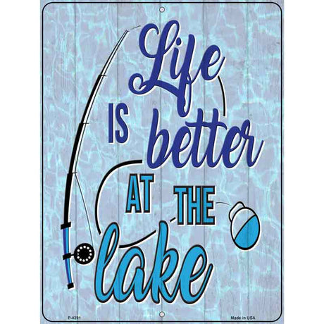 Life Is Better At The Lake Novelty Metal Parking Sign 9" x 12" (P)