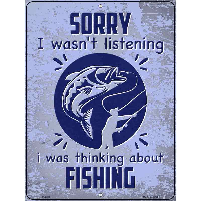 Thinking About Fishing Novelty Metal Parking Sign 9" x 12" (P)