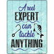 Reel Expert Can Tackle Anything Novelty Metal Parking Sign 9" x 12" (P)