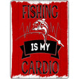 Fishing Is My Cardio Novelty Metal Parking Sign 9" x 12" (P)