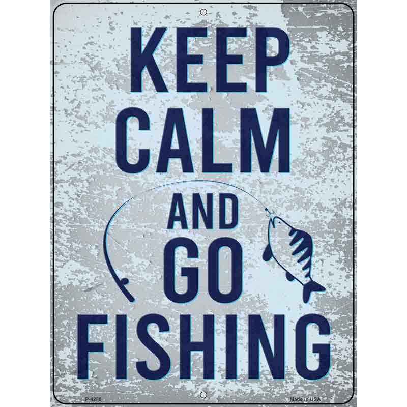 Keep Calm Go Fishing Novelty Metal Parking Sign 9" x 12" (P)