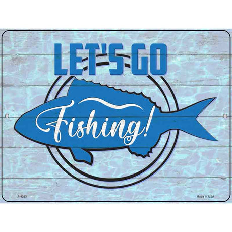 Lets Go Fishing Novelty Metal Parking Sign 9" x 12" (P)