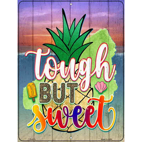 Tough But Sweet Novelty Metal Parking Sign 9" x 12" (P)