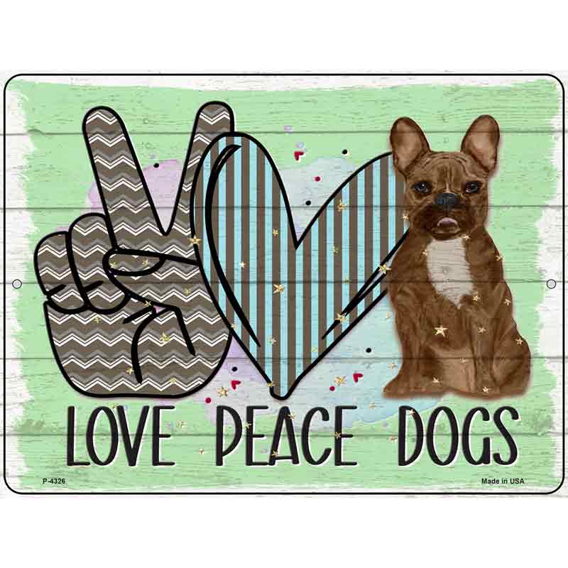 Love Peace Dogs Novelty Metal Parking Sign 9" x 12" (P)