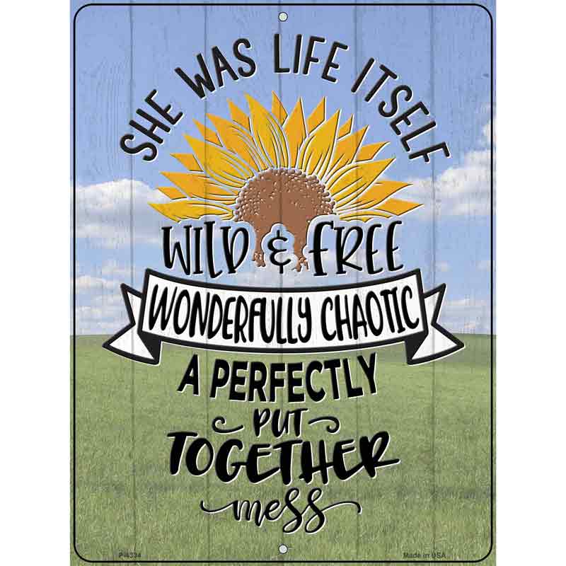 Wild And Free Perfectly Put Together Novelty Metal Parking Sign 9" x 12" (P)