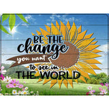 Be The Change Novelty Metal Parking Sign 9" x 12" (P)