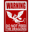 Warning Do Not Feed Dragons Novelty Metal Parking Sign 9" x 12" (P)